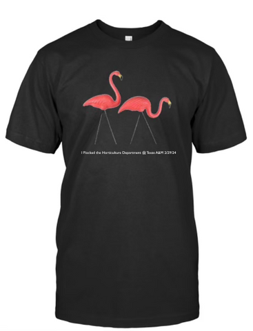 After 2/18 Deadline-STILL FREE-Flamingos T-Shirt “I Flocked the Horticulture Department@Texas A&M 2/29/24”-100%Cotton Black-FREE ONLY IF U COME HELP FLOCK 2/29/24 & DEFLOCK 3/2/24 - pick up at a Flash Garden late-Mar/early-Apr OR USPS+postage - ORDER NOW!
